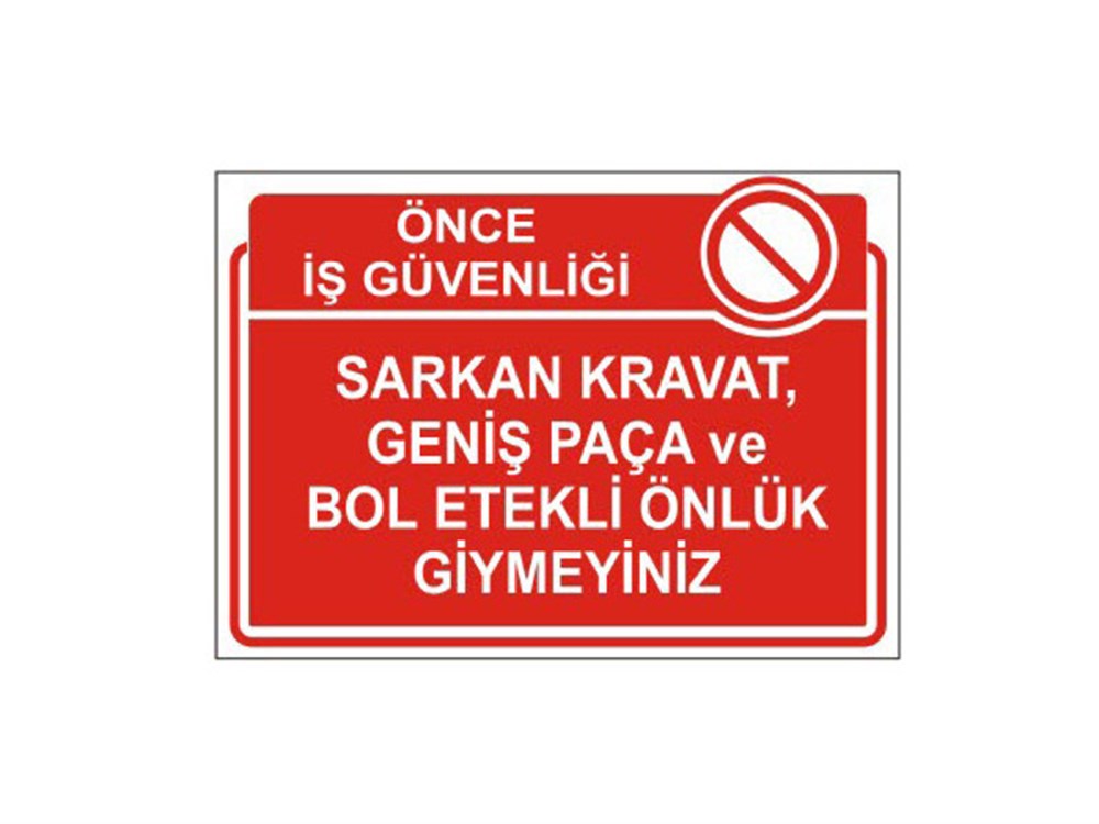 Sarkan KravatGeniş Paça Ve Bol Etekli Önlük Giymeyiniz Levhası