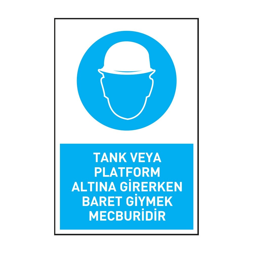 Tank veya Platform Altına Girerken Baret Giymek MecburidirKafa Koruma - Baret