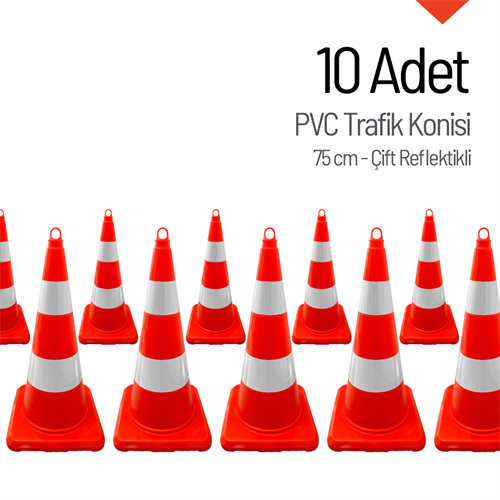 10 Adet PVC Trafik Konisi 75 cm Çift Reflektifli Trafik Dubası - Kampanya Ürünü