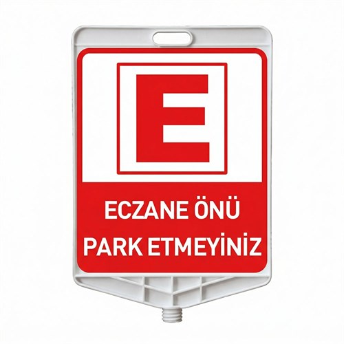 Eczane Önü Park Etmeyiniz Dikdörtgen Levha Çift Taraf Baskı