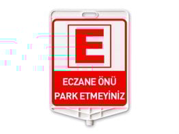 Eczane Önü Park Etmeyiniz Dikdörtgen Levha Çift Taraf Baskı