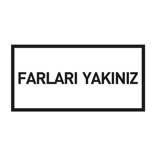 Farları Yakınız Levhası 