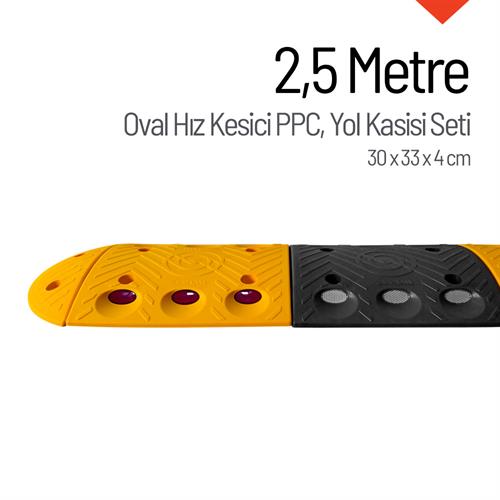 Oval Hız Kesici PPC Set, Yol Kasisi 2,5 Metre