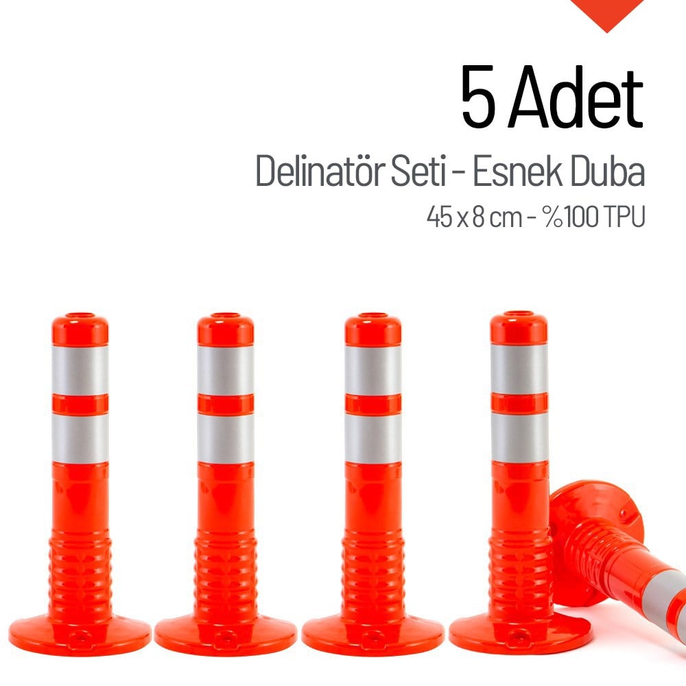 5`li Delinatör Set 45 x 8 cm %100 TPU, Esnek DubaDelinatörler