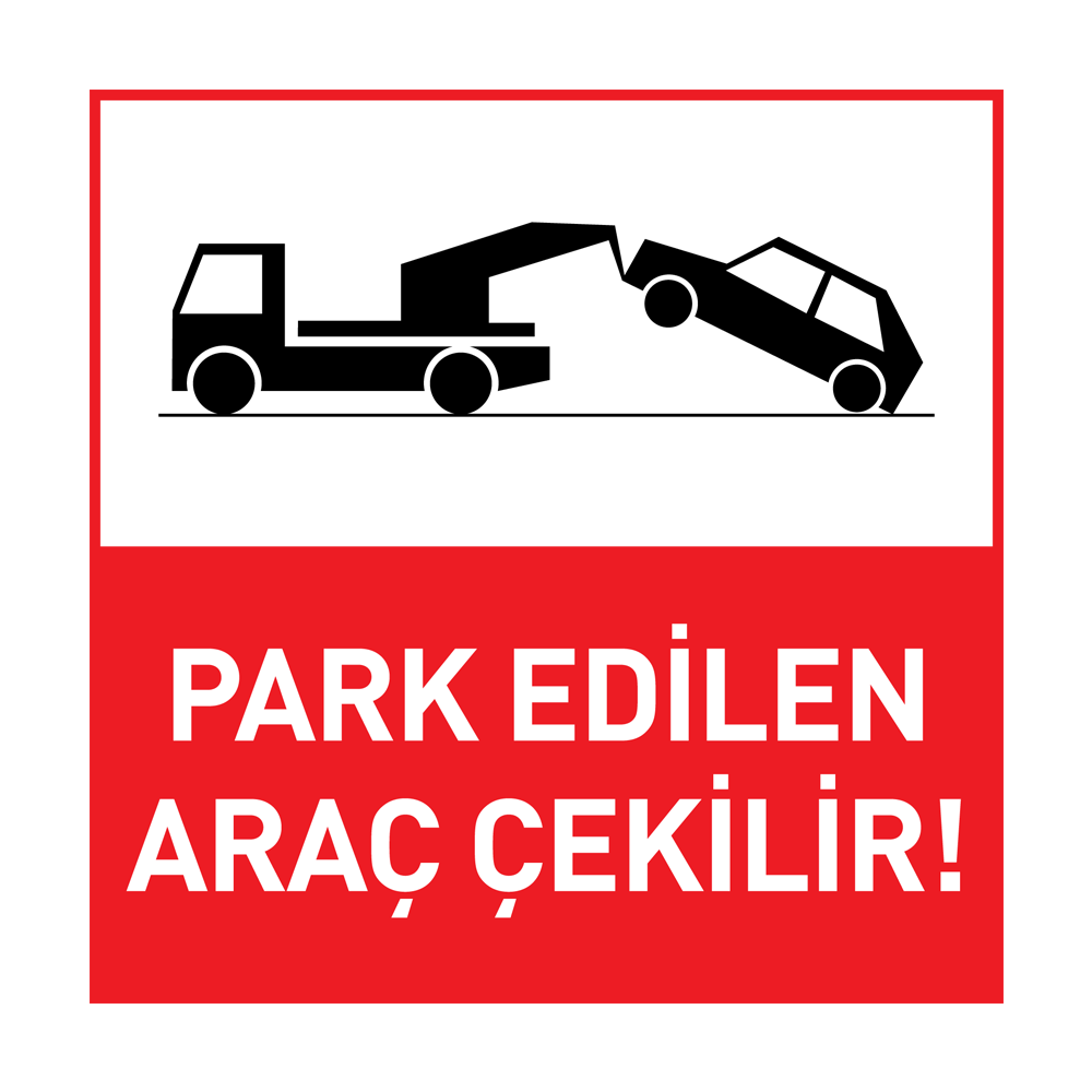 Araç Çekilir LevhasıOtopark Levhaları