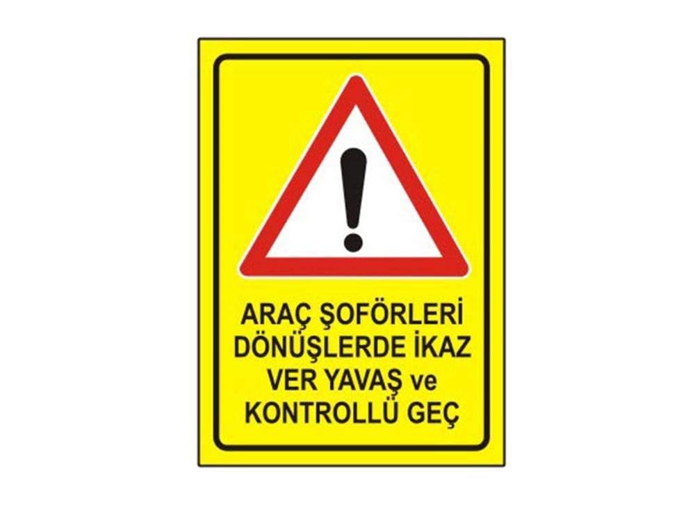 Araç Şoförleri Dönüşlerde İkaz Ver Yavaş ve Kontrollü Geç