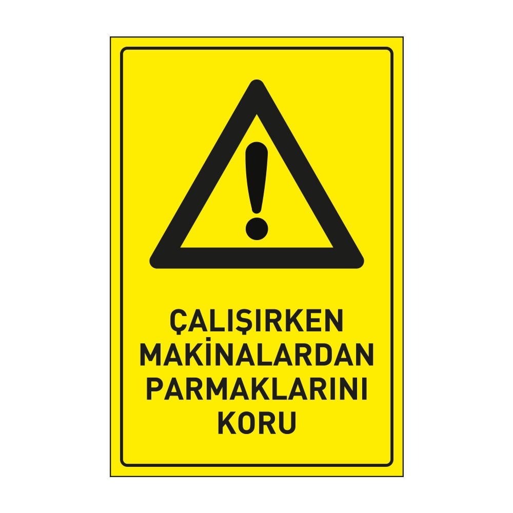 Çalışırken Makinalardan Parmaklarını Koru Levhası