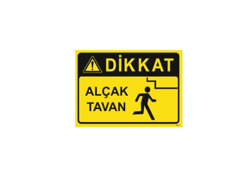 Dikkat Alçak Tavan Levhası