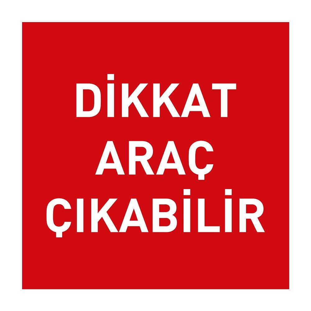 Dikkat Araç Çıkabilir Trafik LevhasıOtopark Levhaları