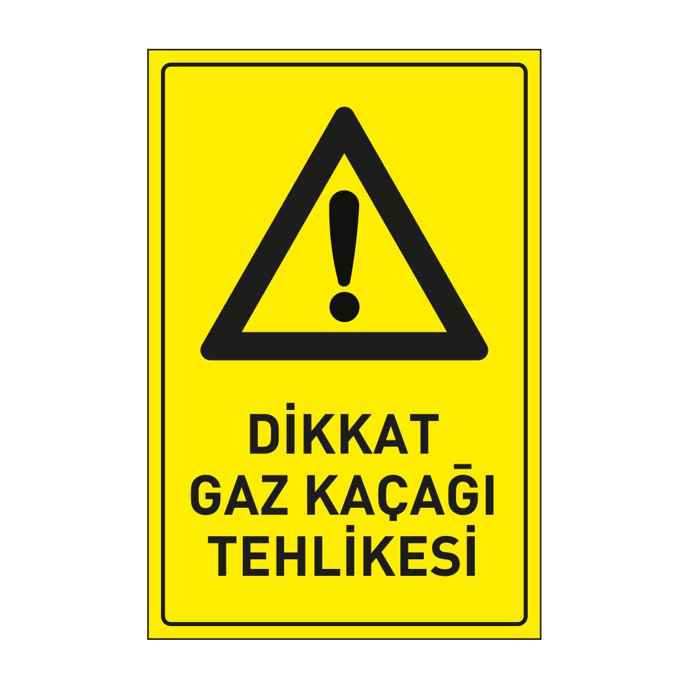 Dikkat Gaz Kaçağı Tehlikesi LevhasıDikkat ve Tehlike Levhaları