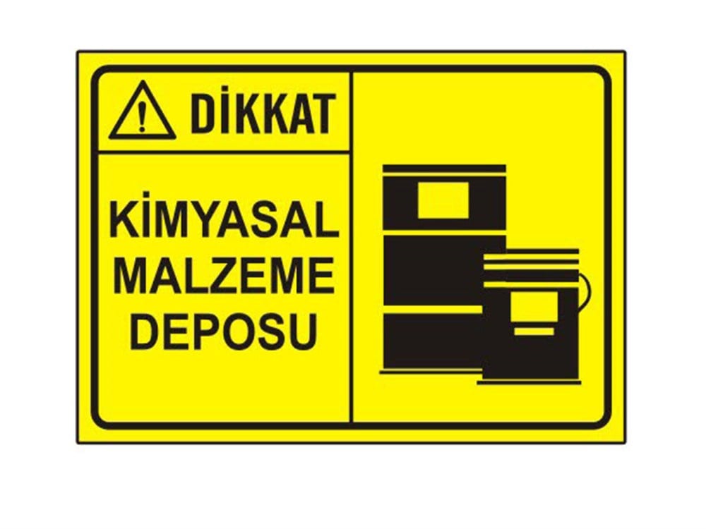 Dikkat Kimyasal Malzeme Deposu Levhası