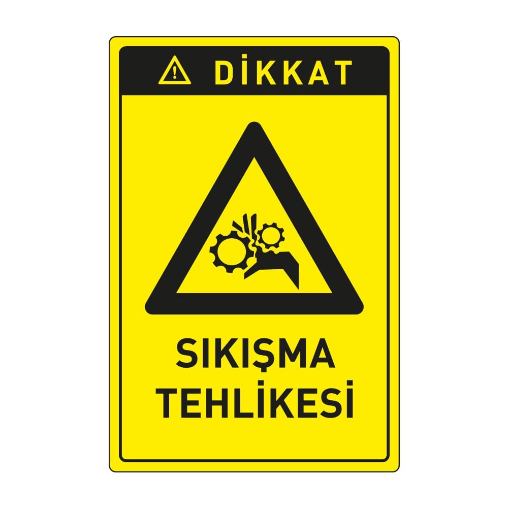 Dikkat Sıkışma Tehlikesi LevhasıDikkat ve Tehlike Levhaları