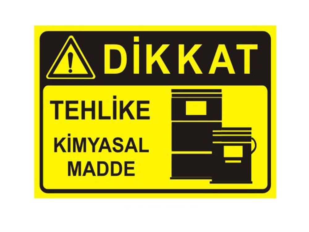 Dikkat Tehlike Kimyasal Madde Levhası