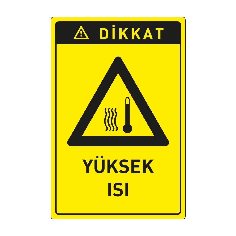 Dikkat Yüksek Isı LevhasıDikkat ve Tehlike Levhaları