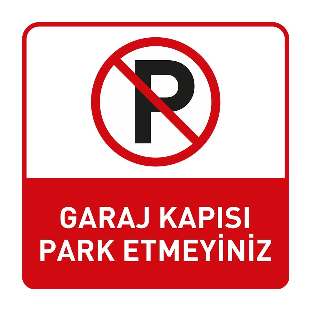 Garaj Kapısı Park Etmeyiniz Levhası