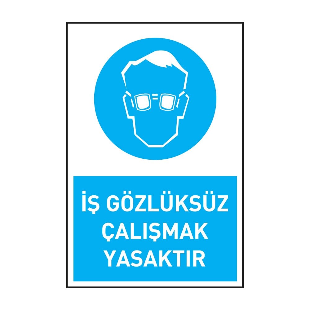 İş Gözlüksüz Çalışmak Yasaktır