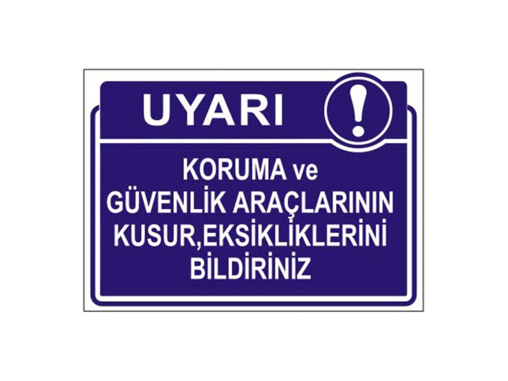 Koruma Ve Güvenlik Araçlarınn Kusur Eksiklerini Bildiriniz