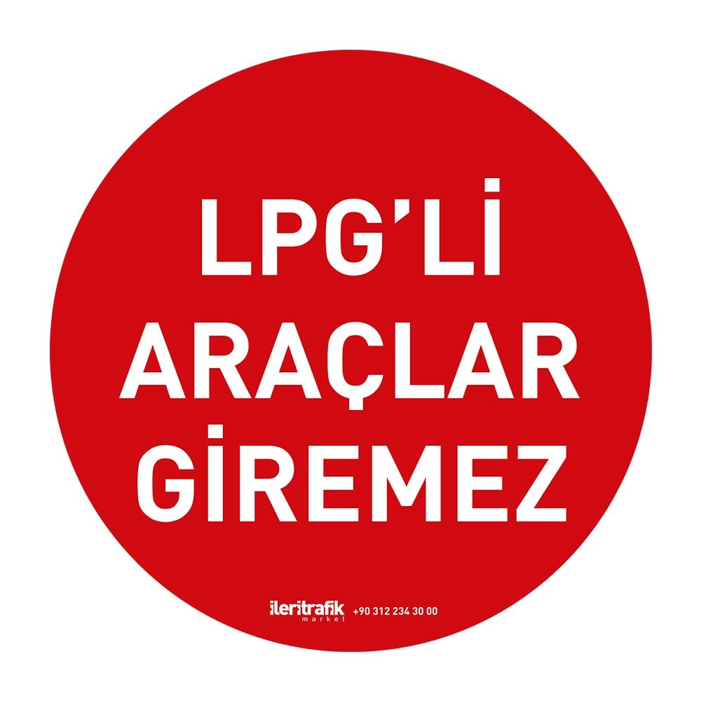 LPG`li Araç Giremez Levhası