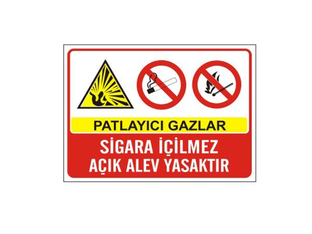Patlayıcı Gazlar Sigara İçilmez Açık Alev Yasaktır Levhası