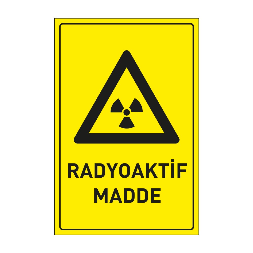 Radyoaktif Madde LevhasıDikkat ve Tehlike Levhaları