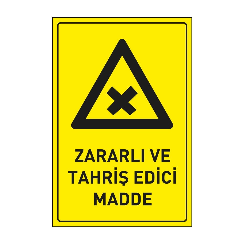 Zararlı ve Tahriş Edici Madde LevhasıDikkat ve Tehlike Levhaları