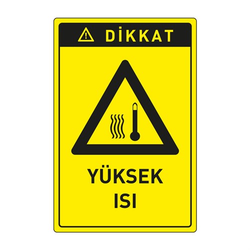 Dikkat Yüksek Isı LevhasıDikkat ve Tehlike Levhaları
