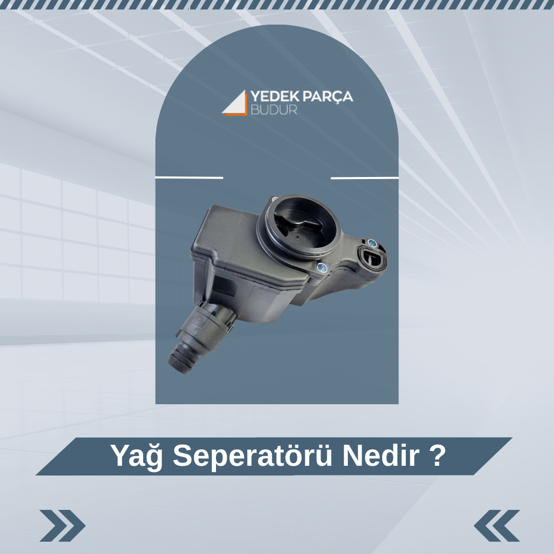 Yağ Separatörü Nedir ?