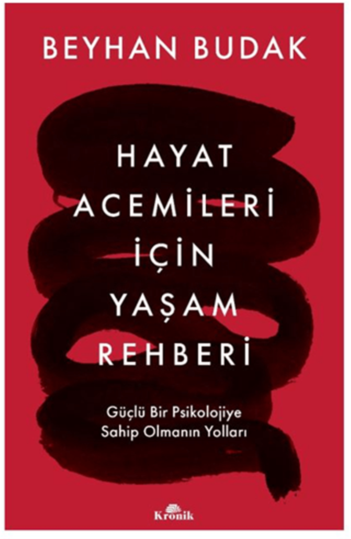 Hayat Acemileri İçin Yaşam Rehberi