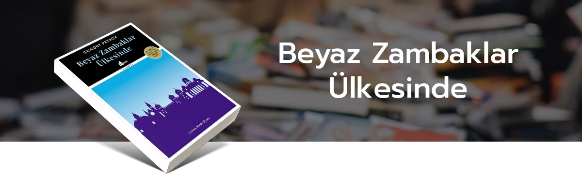 beyaz zambaklar ülkesinde, kitap, türkçe kitap, kitapavrupa