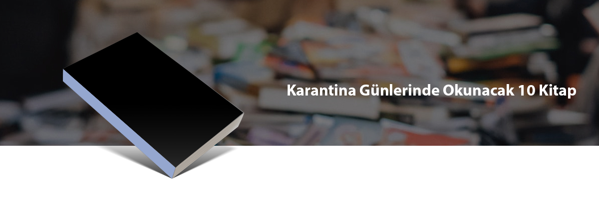 Karantina Günlerinde Okunacak 10 Kitap