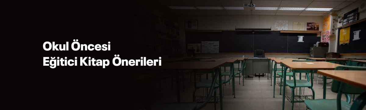 Okul Öncesi Eğitici Kitap Önerileri