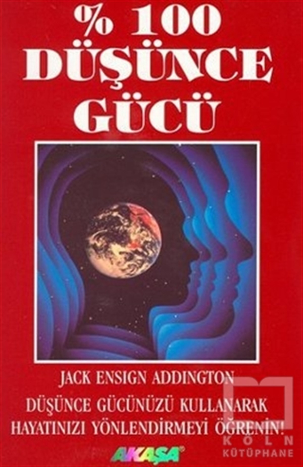 Jack Ensign AddingtonKişisel Gelişim% 100 Düşünce Gücü Psikojenez Yolu