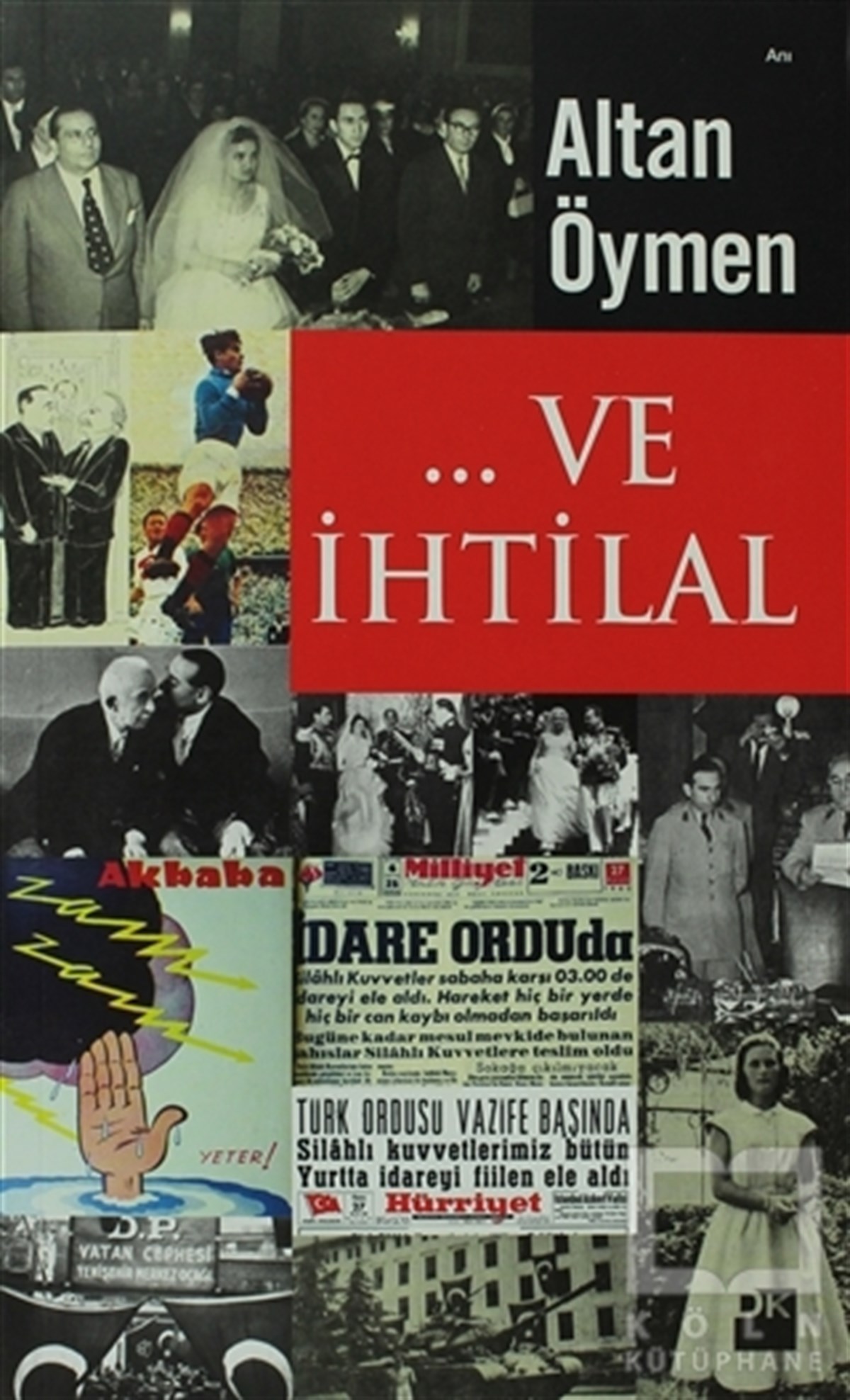 Altan ÖymenAnı - Mektup - Günlük... Ve İhtilal
