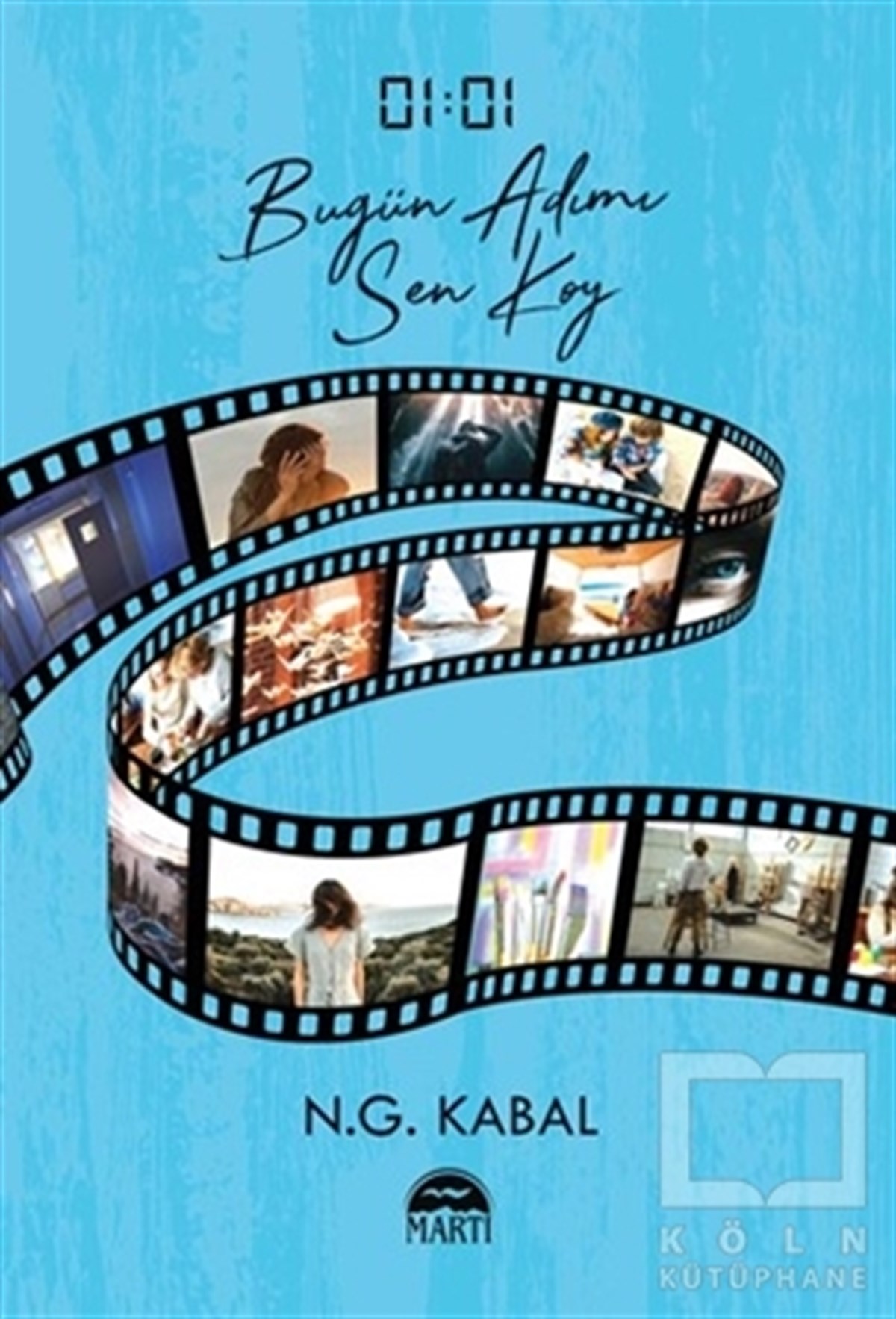 N. G. KabalTürkçe Romanlar01:01 Bugün Adımı Sen Koy