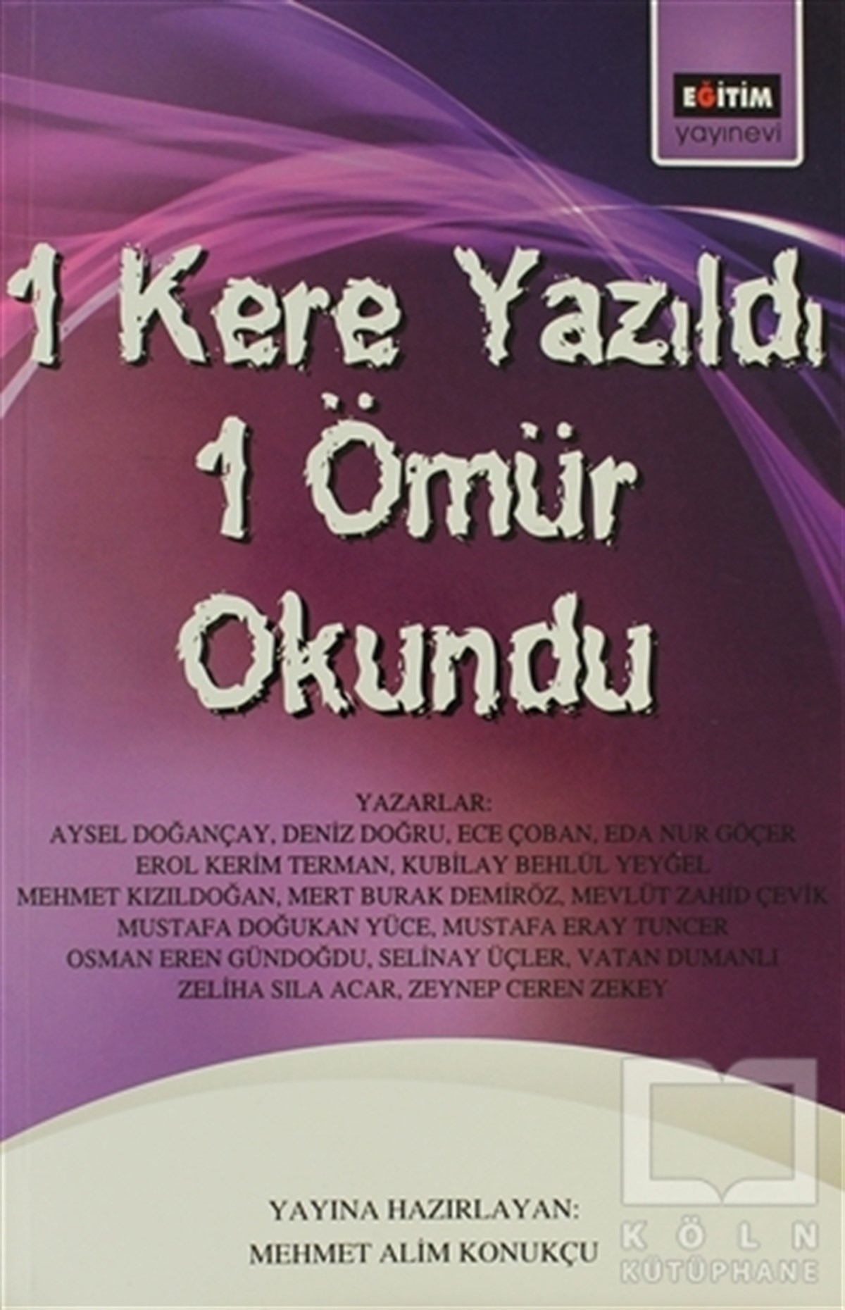 KolektifDiğer1 Kere Yazıldı 1 Ömür Okundu
