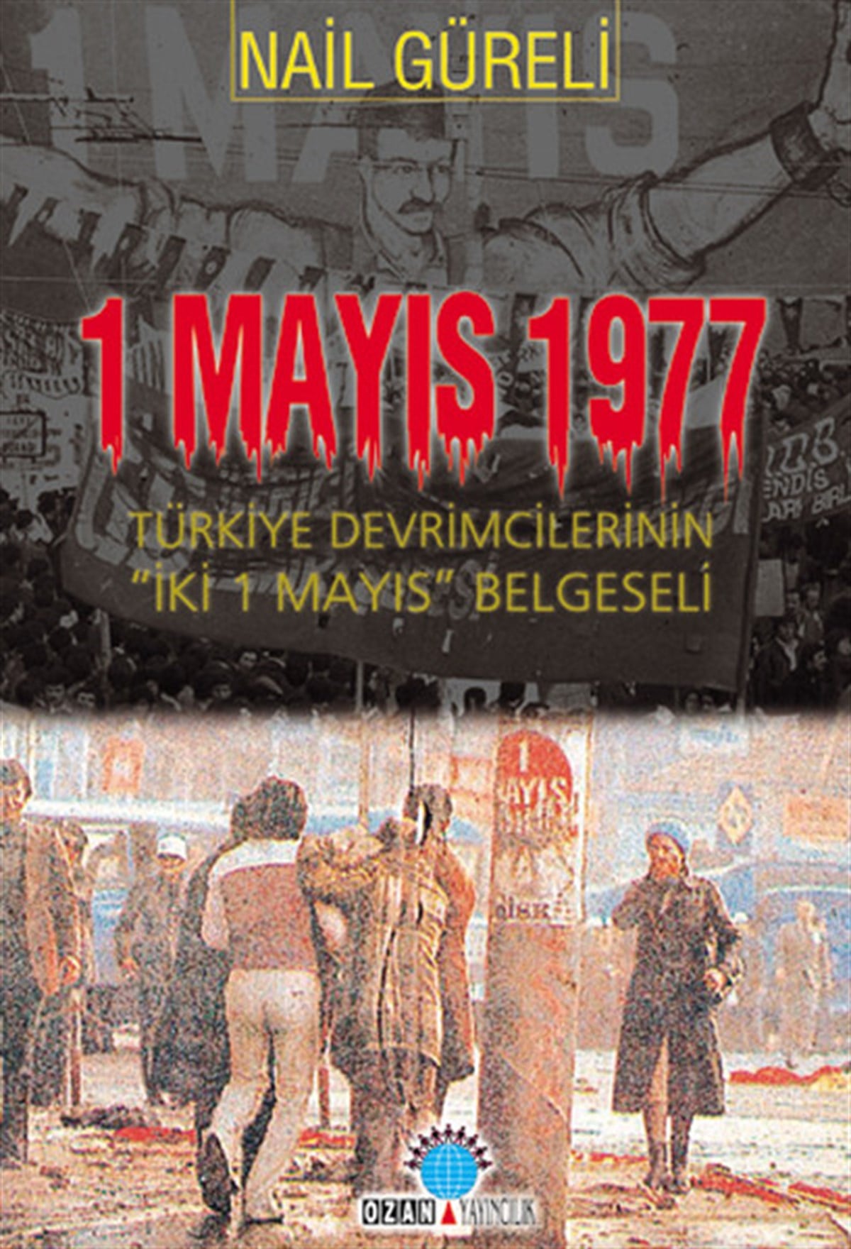 Nail GüreliTürkiye Siyaseti ve Politikası Kitapları1 Mayıs 1977