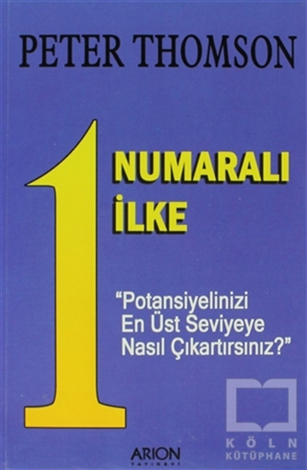 Peter ThomsonKişisel Gelişim1 Numaralı İlke