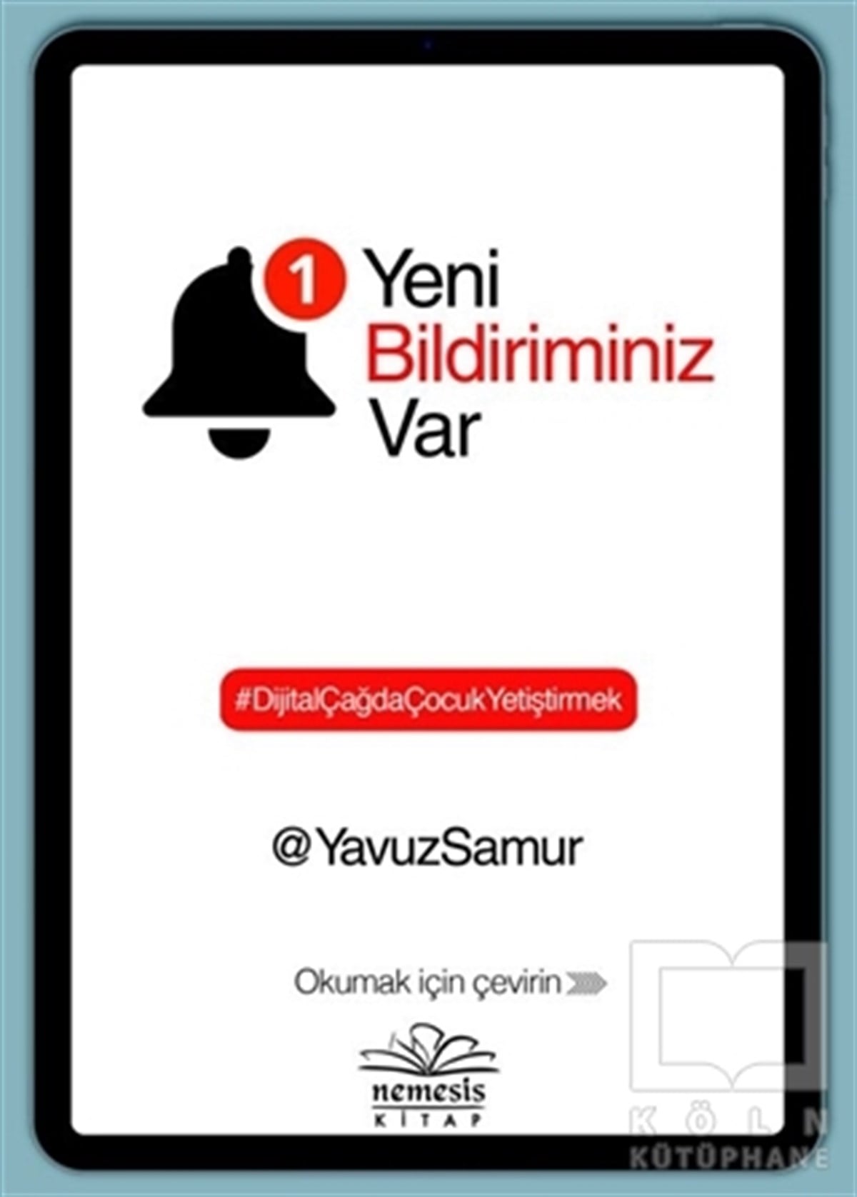 Yavuz SamurAile ve Çocuk Kitapları1 Yeni Bildiriminiz Var