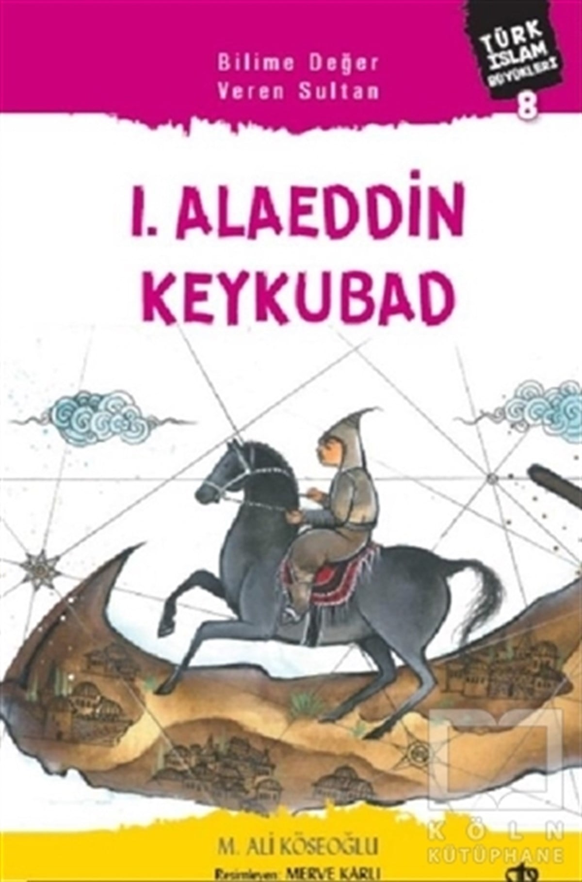 M. Ali KöseoğluDiğer1. Alaeddin Keykubad