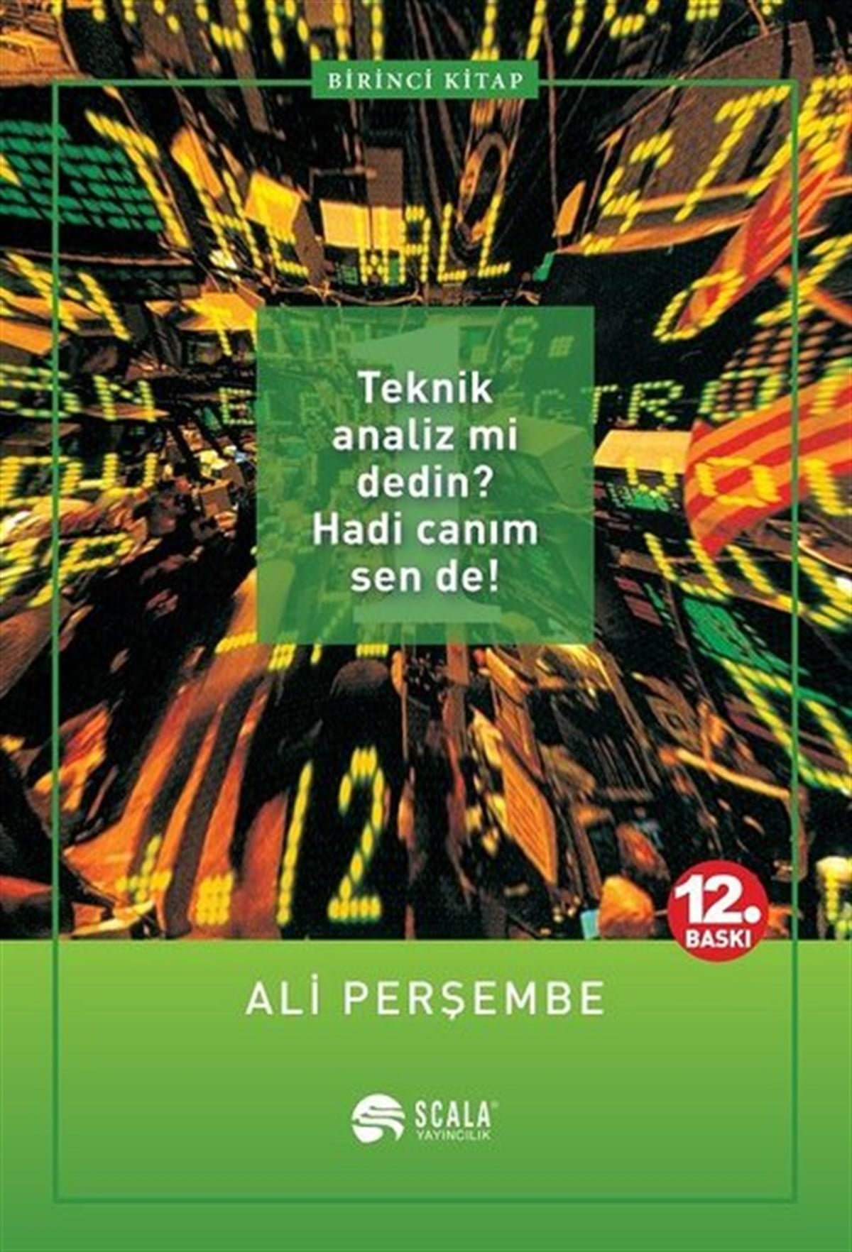 Ali PerşembeBorsa1. Kitap-Teknik Analiz mi Dedin? Hadi Canım Sen de!