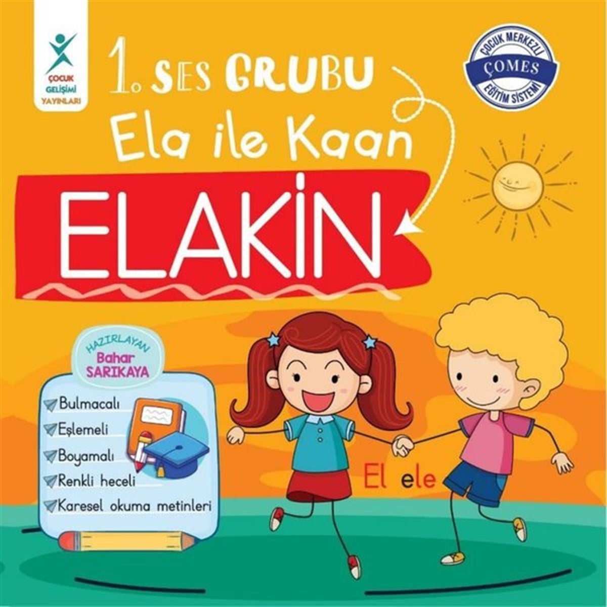 Bahar SarıkayaEgitim Etkinlik Kitaplari1.Ses Grubu Ela ile Kaan Elakin