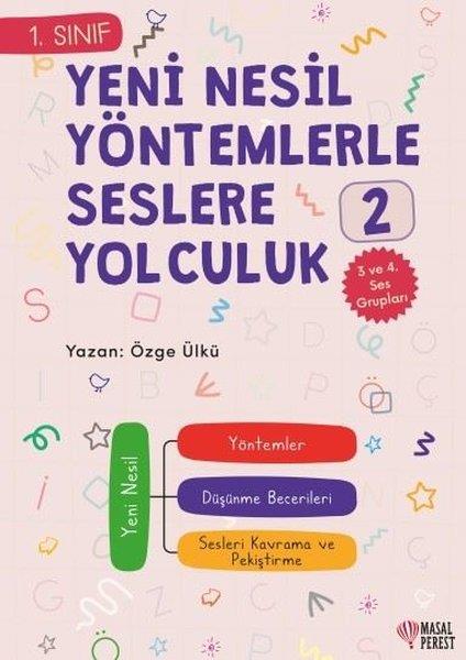Özge ÜlküEtkinlik Kitapları1.Sınıf Yeni Nesil Yöntemlerle Seslere Yolculuk 2 - 3 ve 4. Ses Grupları