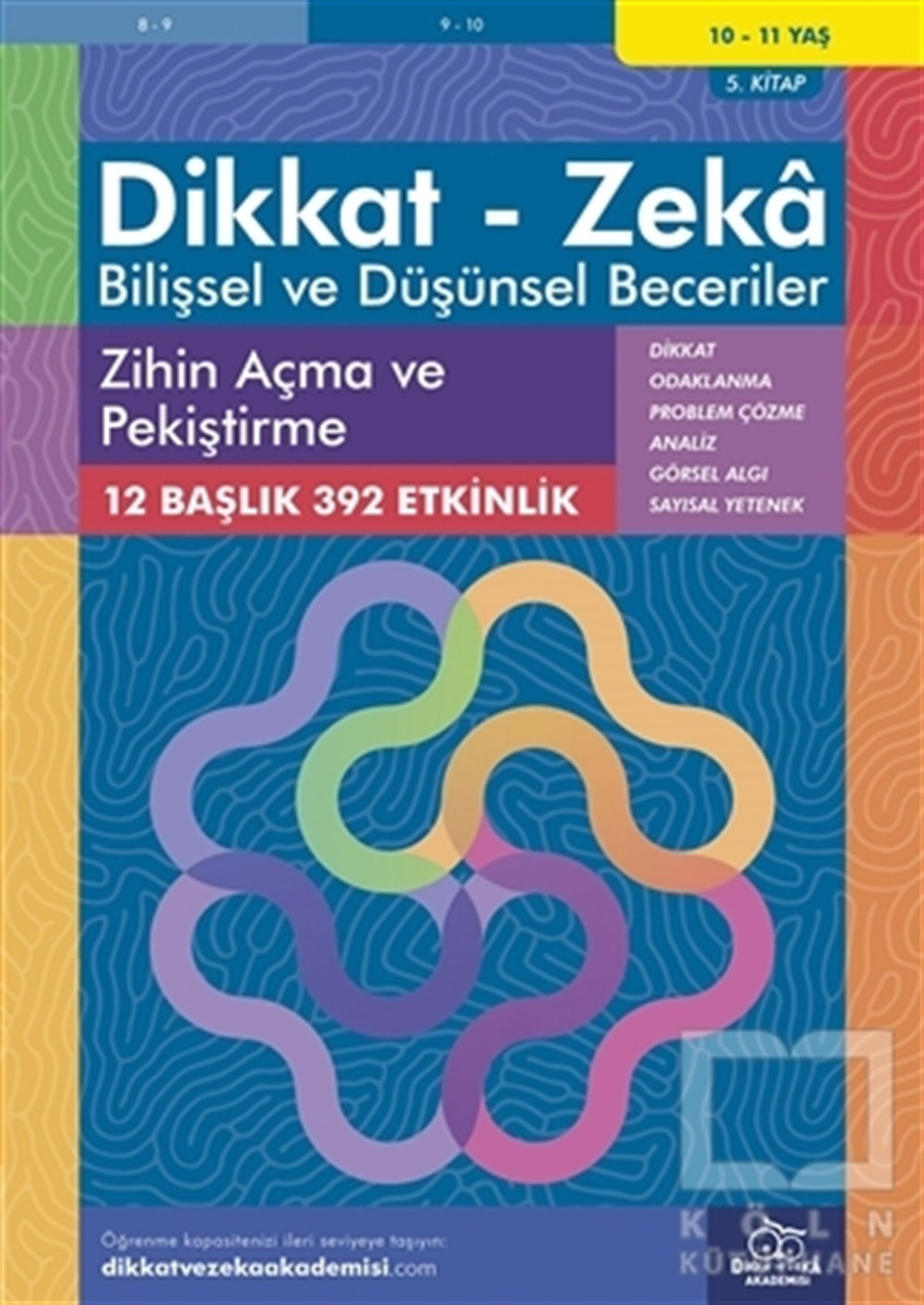 Alison PrimroseEtkinlik Kitapları10-11 Yaş Dikkat - Zeka - Bilişsel ve Düşünsel Beceriler - Zihin Açma ve Pekiştirme 5. Kitap