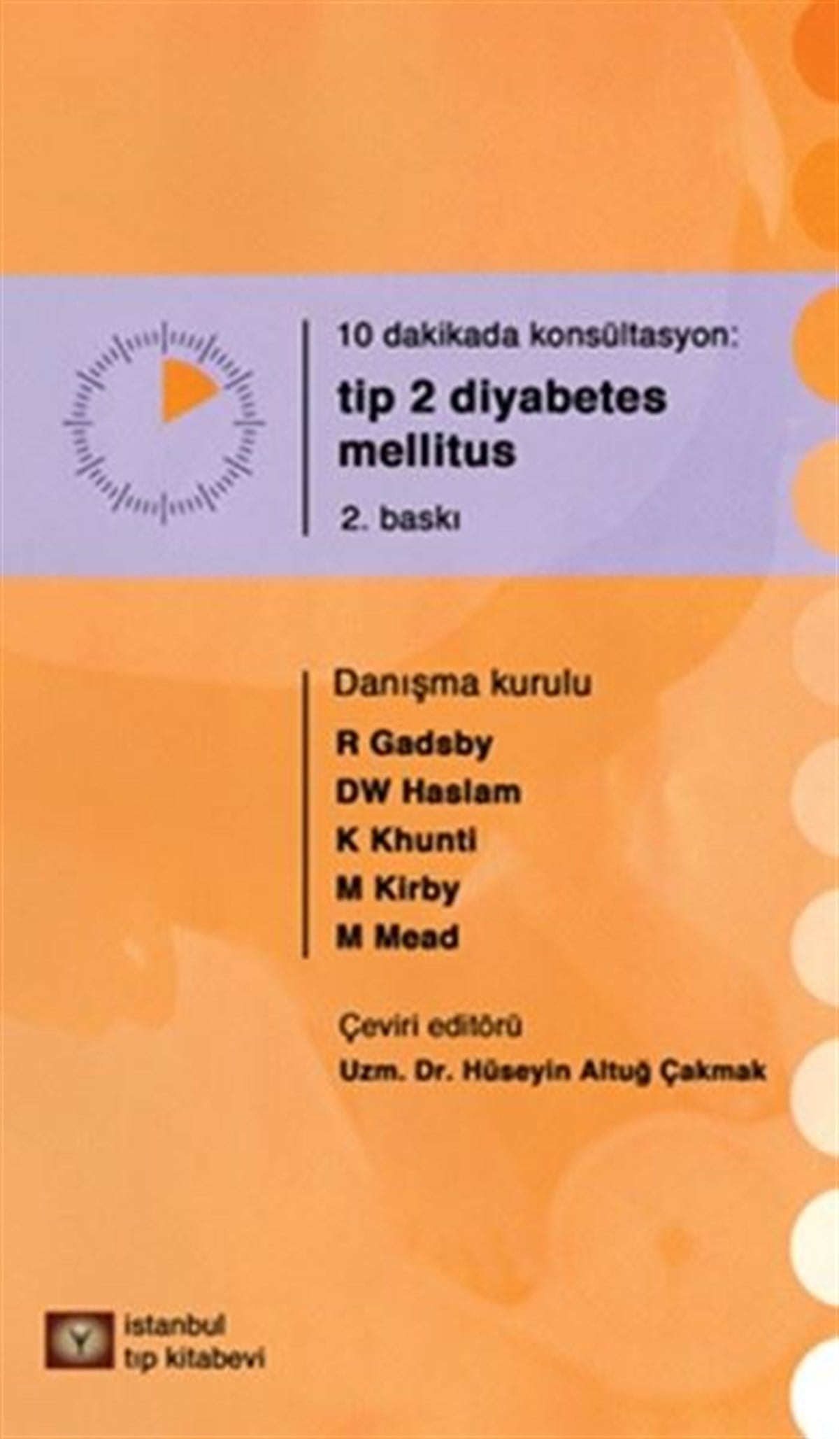 Hüseyin Altuğ ÇakmakTıp10 Dakikada Konsültasyon TİP 2 Diyabetes Mellitus
