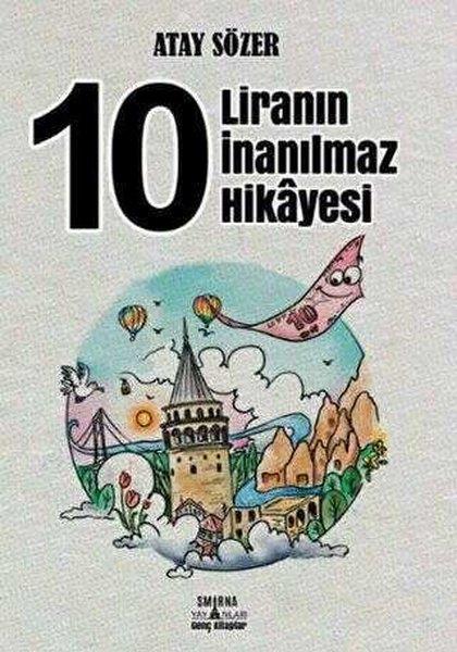 Atay SözerÇocuk Gençlik Romanları10 Liranın İnanılmaz Hikayesi