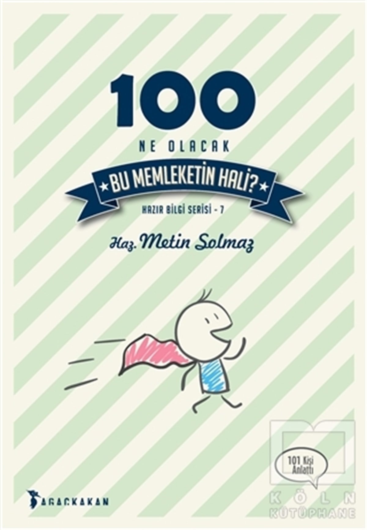 Metin SolmazDiğer100 - Ne Olacak Bu Memleketin Hali?