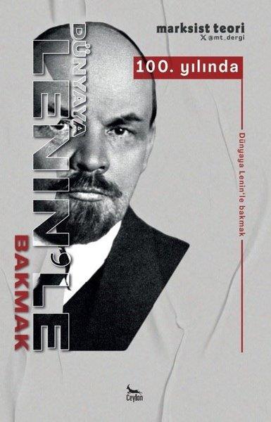 KolektifGenel Politika & Siyaset Bilim & Siyaset Tarihi Kitapları100. Yılında Dünyaya Lenin'le Bakmak - Marksist Teori