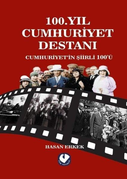 Hasan ErkekTürk Şiiri100. Yıl Cumhuriyet Destanı - Cumhuriyet'in Şiirli 100'ü