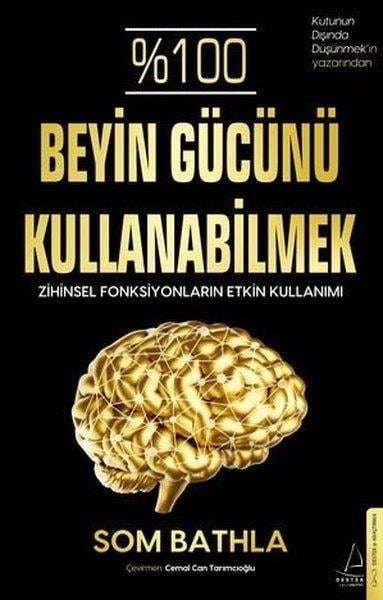Som BathlaPopüler Bilim Kitapları%100 Beyin Gücünü Kullanabilmek - Zihinsel Fonksiyonların Etkin Kullanımı