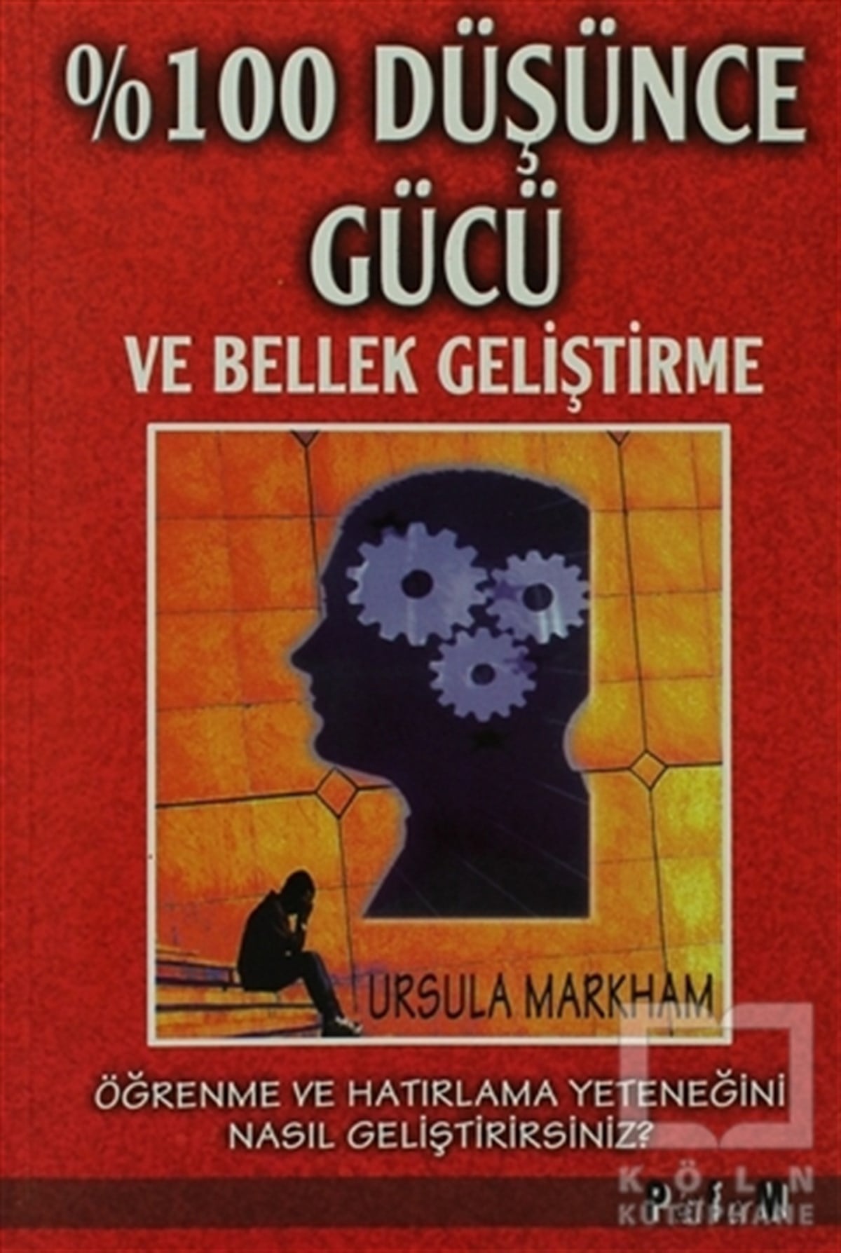 Ursula MarkhamDiğer%100 Düşünce Gücü ve Bellek Geliştirme
